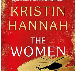The Women: A Novel About Courage and Sacrifice