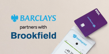 Barclays and Brookfield partner to transform payments business