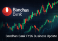 Bandhan Bank business update: Advances, deposits trend higher in FY26
