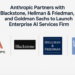 Anthropic partners with Blackstone, Hellman & Friedman and Goldman Sachs to launch enterprise AI services firm