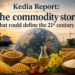 Kedia Report: The commodity story that could define the 21st century