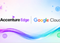 Accenture Edge, Google Cloud launch agentic AI solutions for mid-market firms
